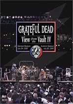 Grateful Dead - View From The Vault IV
