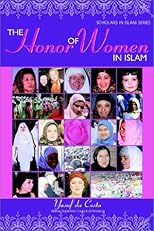 The Honor of Women in Islam (Scholars in Islam Series)