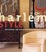 Book Harlem Style: Designing for the New Urban Aesthetic