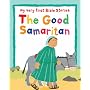 The Good Samaritan (My Very First Bible Stories) (My Very First Bible Stories)