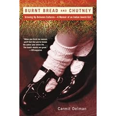 Burnt Bread and Chutney: Growing Up Between Cultures - A Memoir of an Indian Jewish Childhood (Ballantine Reader's Circle)