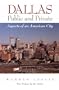 Dallas Public and Private: Aspects of an American City