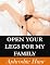 Open Your Legs for my Fa...