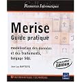 Merise - Guide pratique (mod�lisation des donn�es et des traitements, langage SQL) - Nouvelle �dition
