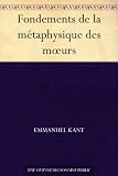 Fondements de la métaphysique des m?urs