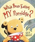 Who's been eating my porridge?