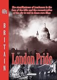 40s Britain - London Pride [DVD]