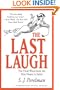 The Last Laugh: The Final Word from the First Name in Satire