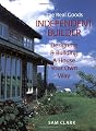 Independent Builder: Designing & Building a House Your Own Way (Real Goods Independent Living Book)