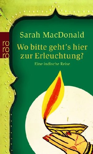 Buy Wo bitte geht's hier zur Erleuchtung?: Eine indische Reise online at Discounted New and Used prices. Delivered to your door with City Travel Guides.com