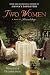 Two Women: A Novel of Friendship (Hardcover)