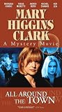 Mary Higgins Clark: All Around the Town Mary Higgins Clark: All Around the Town