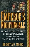 The Emperor's Nightingale: Restoring The Integrity Of The Corporation In The Age Of Shareholder Activism