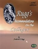 Rugg's Recommendations on the Colleges (22nd Edition) (Rugg's Recommendations on the Colleges)