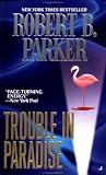 Trouble in Paradise (Jesse Stone)
