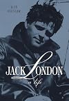 Jack London: A Life