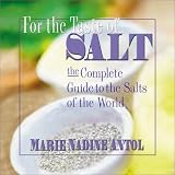 The Salt Book: The Complete Guide to the Salts of the World