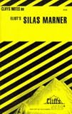 Notes on Eliot`s "Silas Marner" (Cliff`s Notes)