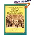 Illustrated Catalog of Civil War Military Goods: Union Weapons, Insignia, Uniform Accessories and Other Equipment by  Schuyler, Hartley, and Graham