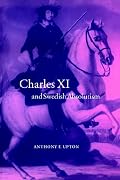 Charles XI and Swedish Absolutism, 1660-1697 (Cambridge Studies in Early Modern History)