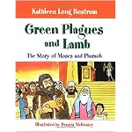 Green Plagues and Lamb: The Story of Moses and Pharaoh book cover