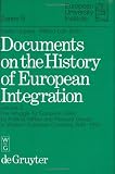 Review Walter de Gruyter  / Documents on the History of European Integration: The Struggle for European Union by Political Parties and Pressure Groups in Western European Count (Series B--History / European University Institute)