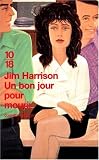 Un bon jour pour mourir par Harrison Un bon jour pour mourir par Harrison
