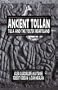 Ancient Tollan: Tula and the Toltec Heartland (Mesoamerican Worlds)