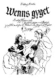Produkt-Bild: Wenns gyget, f&uuml;r zwei Geigen und Begleit, zum Teil auch f&uuml;r C-Klarinette, Geige und Begleit