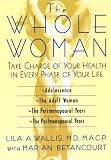 The Whole Woman: Take Charge of Your Health in Every Phase of Your Life
