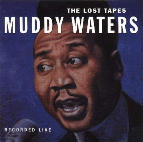 Album Art for The Lost Tapes by Muddy Waters