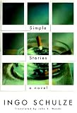 Simple Stories: A Novel from the East German Provinces
