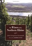 The Wines of the Northern Rhône