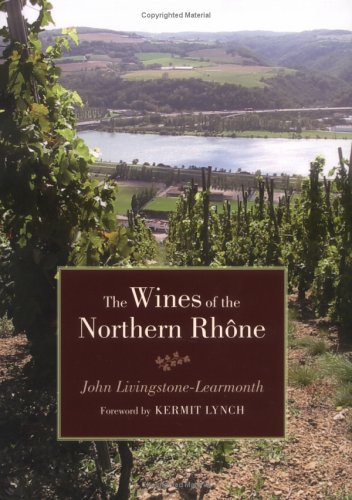 The Wines of the Northern Rh&ocirc;ne