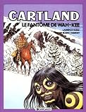 Revue Dargaud  / Jonathan Cartland, tome 3 : Le Fantôme de Wah-Kee
