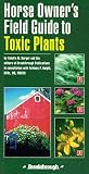 Horse Owners Field Guide to Toxic Plants