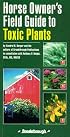 Horse Owners Field Guide to Toxic Plants