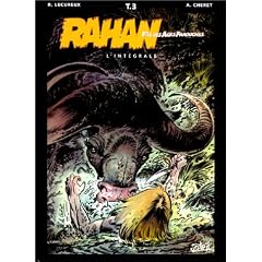 Rahan, fils des �ges farouches. L'Int�grale : tome 3