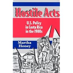 Hostile Acts: U.S. Policy in Costa Rica in the 1980s