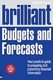 Brilliant budgets and forecasts : your practical guide to preparing and presenting financial information