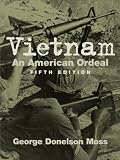 Vietnam: An American Ordeal (5th Edition)