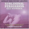 Develop Your Psychic Abilities: A Subliminal/Self-Hypnosis Program (Subliminal Persuasion Self-Hypnosis)