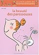 La Beaut� des paresseuses