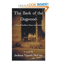 The Bark Of The Dogwood: A Tour Of Southern Homes And Gardens
