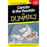Cancun and the Yucatan for Dummies