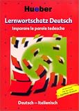 Lernwortschatz Deutsch. Lernwörterbuch Deutsch als Fremdsprache für die Grund- und Mittelstufe. Wortschatz zum neuen Zertifikat Deutsch: ... Rechtschreibung, Imparare le parole tedesche