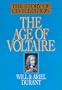 The Age of Voltaire: A History of Civilization in Western Europe from 1715 to 1756, With Special Emphasis on the Conflict Between Religion and Philosophy (The Story of Civilization, Vol. 9)
