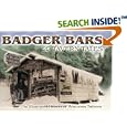 Badger Bars and Tavern Tales: An Illustrated History of Wisconsin Saloons by Bill Moen and Doug Davis