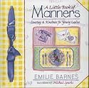 A Little Book of Manners: Courtesy & Kindness for Young Ladies
