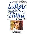 Les rois qui ont fait la France, tome 1 : Charles V  (Les Valois)